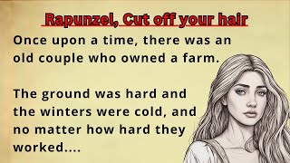 Improve Your English  Graded reader  Rapunzel Cut off your hair  Why You Must read English [upl. by Thatcher]