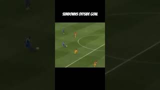 Sundowns offside goal v Kaizer Chiefs psl fyp foryou soccer football southafrica shorts fy [upl. by Necyrb941]