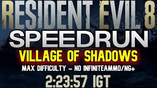 Resident Evil 8 Village Speedrun Village of Shadows Difficulty  22357 [upl. by Wren]