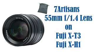 7 Artisans 55mm f14 Lens Review on the Fuji XT3 and XH1 [upl. by Kentigerma8]