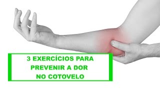 Epicondilite  3 Exercícios Simples Para se Prevenir e Viver sem Dor [upl. by Humbert356]