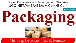 Packaging in Marketing Management type of packaging Functions of Packaging Level of packaging [upl. by Chrysler679]