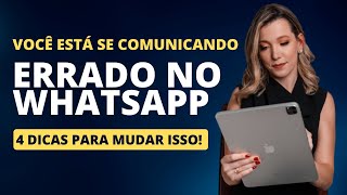 4 Mudanças que você deve fazer para vender mais no Whatsapp e saber como responder os clientes [upl. by Yhtamit]