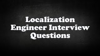 Localization Engineer Interview Questions [upl. by Dunlavy]