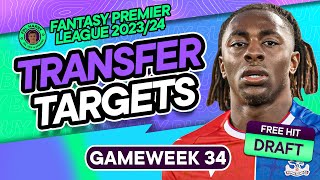 MY FPL DOUBLE GW34 TRANSFER TARGETS  Free Hit Draft included 💥  Fantasy Premier League 202324 [upl. by Dnarud]