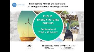 Public Energy Futures Forum Reimagining Africas Energy Future [upl. by Janeczka199]