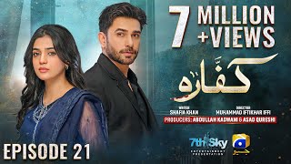 Kaffara Episode 21  Eng Sub  Ali Ansari  Laiba Khan  Zoya Nasir  17th Aug 2024  HAR PAL GEO [upl. by Pare]