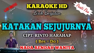 KARAOKE  Katakan Sejujurnya  Rinto Harahap  Karaoke Nostalgia  Nada Rendah Wanita  Bes do [upl. by Eimmaj692]