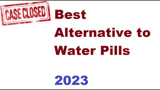 Best Alternative to Water Pills [upl. by Baerl]