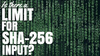 Is There a Limit for SHA256 Input [upl. by Vivica]