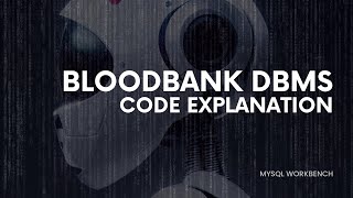 Blood Bank Donation Database Management System DBMS Project  Part 1  Code Explanation [upl. by Adnilemreh747]