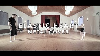 Elastic Heart metal cover by Leo Moracchioli [upl. by Amitak931]