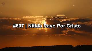 607  Nítido rayo por Cristo Himno Cantado  Zonido [upl. by Jerold]