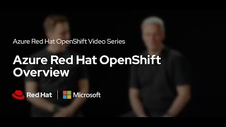 Azure Red Hat OpenShift Overview [upl. by Vivien]