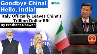 Italy Officially Leaves Chinas Trillion Dollar BRI  Goodbye China and Hello India [upl. by Merta]