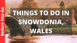 Snowdonia Wales Travel Guide 13 BEST Things To Do In Snowdonia UK [upl. by Nnylrac]