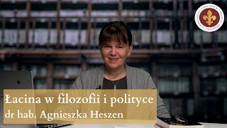 Łacina językiem filozofii i polityki  dr hab Agniesza Heszen [upl. by Sabsay]