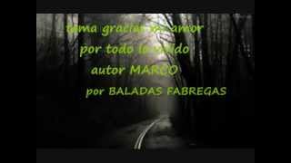 gracias mi amor por todo lo vivido  con letra marcos 2014 [upl. by Emyle]