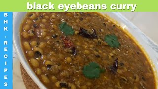 HOW TO MAKE LOBIA KI DHAL BLACK EYED BEANS RECIPE DELICIOUS CURRY TASTY [upl. by Enenaej]