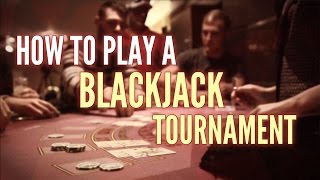 How To Play a Blackjack Tournament Like a Pro [upl. by Ynnaej]