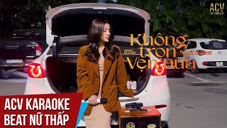 Karaoke  Không Trọn Vẹn Nữa  Châu Khải Phong x Thương Võ Cover  Beat Nữ Tone Thấp [upl. by Yema187]