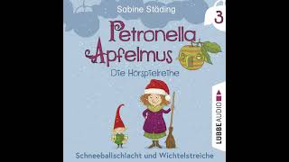 Petronella Apfelmus  Teil 3 Schneeballschlacht und Wichtelstreiche [upl. by Jurgen]