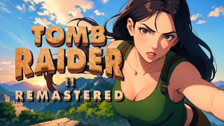 TOMB RAIDER II REMASTERED 1  MANOIR DE LARA  LA GRANDE MURAILLE  Lets Play FR [upl. by Chastain]