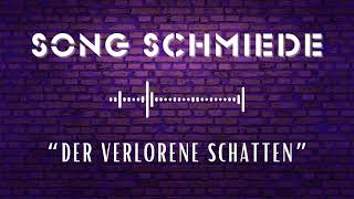 Songschmiede  Der verlorene Schatten shadow schatten [upl. by Whitnell]