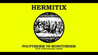 Polytheism vs Monotheism with John Michael Greer [upl. by Ronal209]