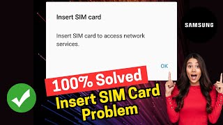 How to FIX Samsung Insert Sim Card to Access Network Services  Insert Sim Card Problem [upl. by Eilzel99]