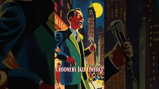 Crooners Jazz Classics Male Vocal Jazz Jazz Hits classicjazz jazz music [upl. by Suzie]