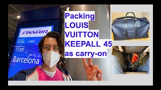 Packing LOUIS VUITTON KEEPALL 45 as carryon [upl. by Anett313]