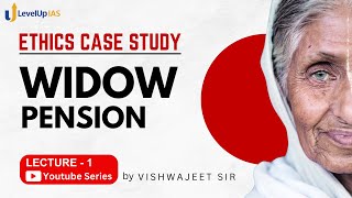 ETHICS CASE STUDIES  Widow Pension  LECTURE1  UPSC CSE MAINS  LevelUp IAS [upl. by Lennaj]