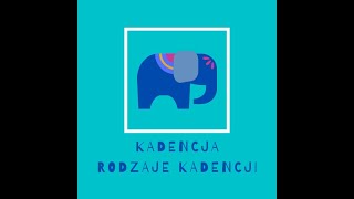 Kadencja i jej rodzaje [upl. by Trout]