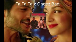 Ta Ta Ta x Cheez Badi Full Song  Remix  Insta Reels  YT Shorts  Viral [upl. by Rowe]