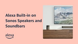 How to set up Alexa Builtin on Sonos Speakers and Soundbars  Alexa Builtin [upl. by Akilat]