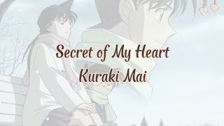 Secret of My Heart  Kuraki Mai Ost Detective Conan Lyrics [upl. by Esma]