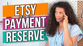 Controversial Etsy payment account reserve explained tips for sellers amp how to avoid it [upl. by Nivac482]