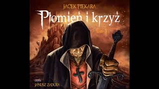 Jacek Piekara quotPłomień i krzyż Tom 1quot audiobook [upl. by Nicko]