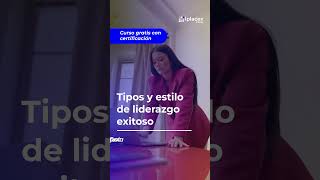 TIPOS Y ESTILO DE LIDERAZGO EXITOSO CURSOS MOOC [upl. by Yaker835]