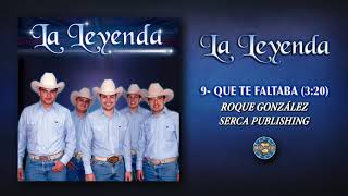 La Leyenda  Que Te Faltaba  Audio Oficial [upl. by Lim]