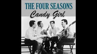 The Four Seasons  Candy Girl HDLyrics [upl. by Yoj]