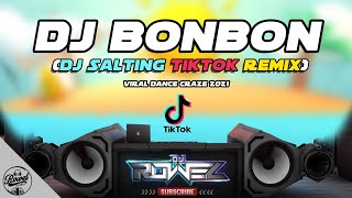 DJ BONBON x SALTING TikTok Remix  Dj Rowel  Viral Dance Craze 2021  Philippines Party Mix [upl. by Acirrej]