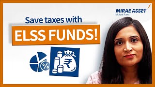 What is ELSS  Tax Saving Mutual Fund  Mirae Asset Mutual Fund [upl. by Sigrid]