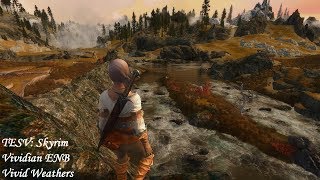 TESV Skyrim  Vividian ENB  Vivid Weathers Version Showcase [upl. by Clevie]