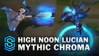 Mythic High Noon Lucian Chroma Comparison  League of Legends  Mythic Chroma [upl. by Acired86]