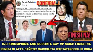 INC KINUMPIRMA ANG SUPORTA KAY VP SARA IBINIDA NI ATTYCAÑETE FINISH NA [upl. by Eveline]