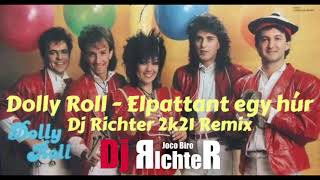 Dolly Roll  Elpattant egy húr Dj Richter Remix 2k21 [upl. by Dwaine]