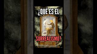 QUÉ ES EL SURREALISMO [upl. by Aneerehs]