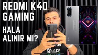 2023te Redmi K40 Gaming hala alınır mı Uzun kullanım [upl. by Garrity]